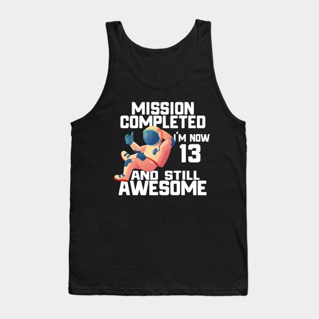 13th birthday astronaut 13 years old outer space birthday Tank Top by yalp.play